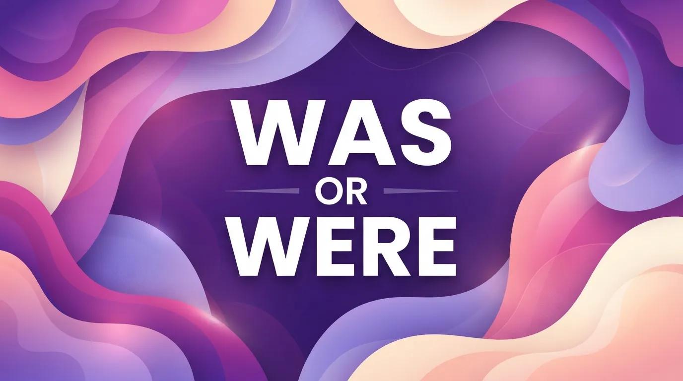 was or were