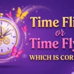 Time flies or time flys